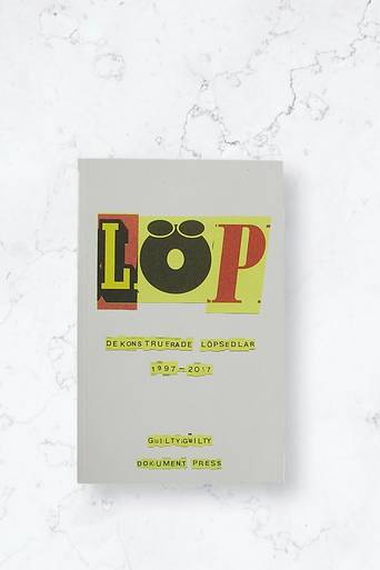 Dokument Press Bok LÖP: Dekonstruerade löpsedlar 1997-2017 Vit