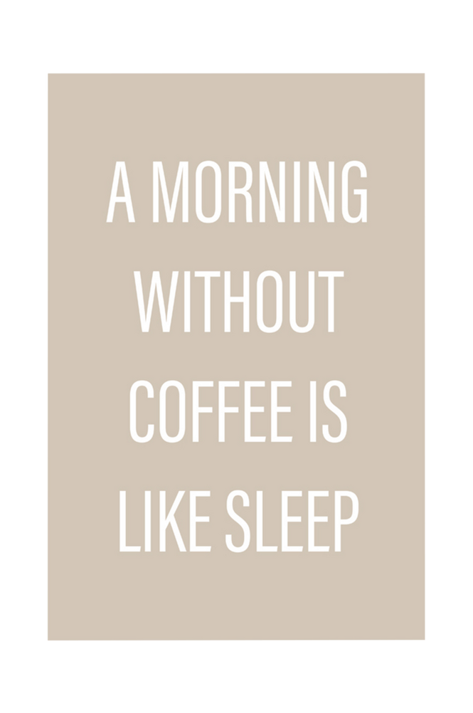 Poster Without coffee