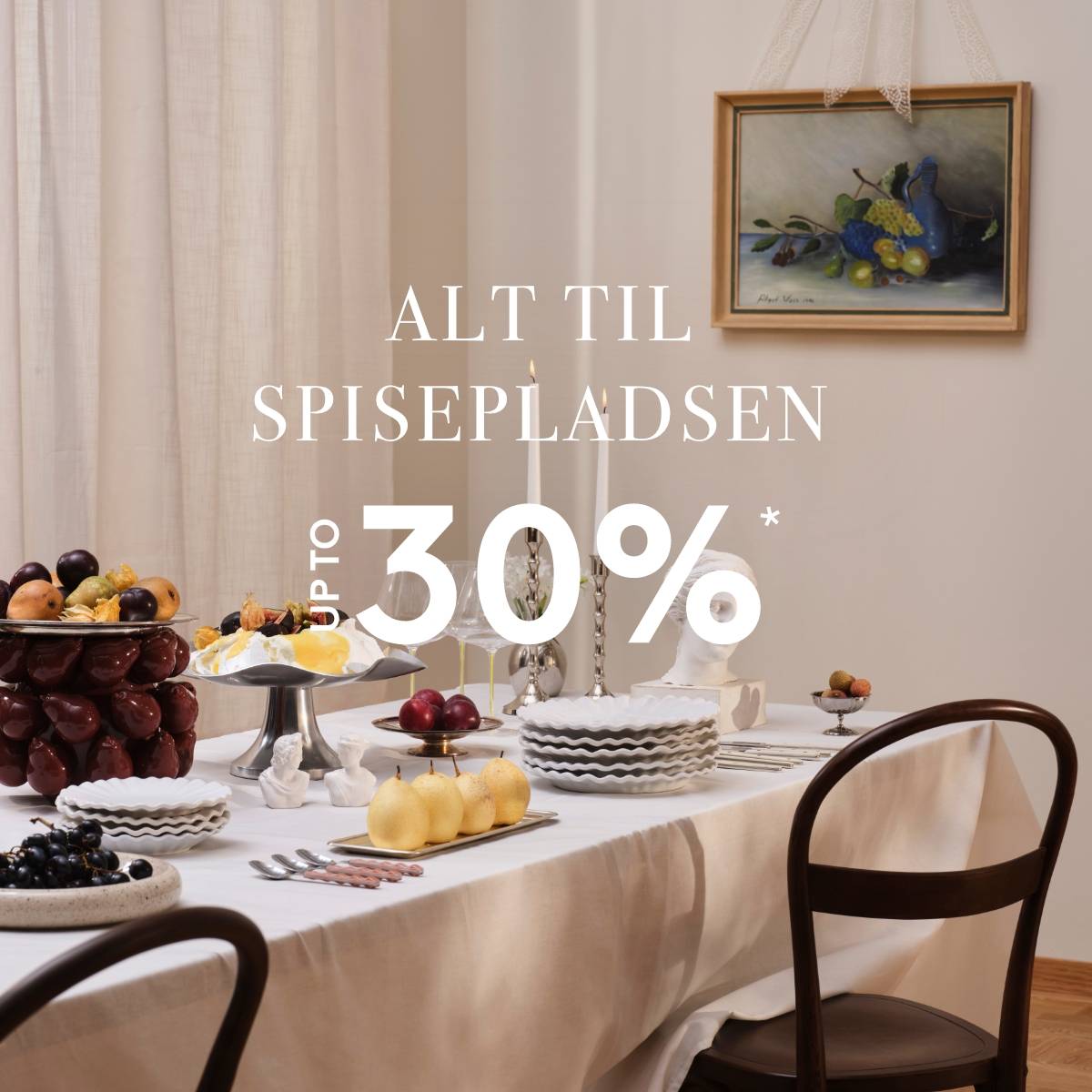 Alt til spisepladsen op til 30% rabat*